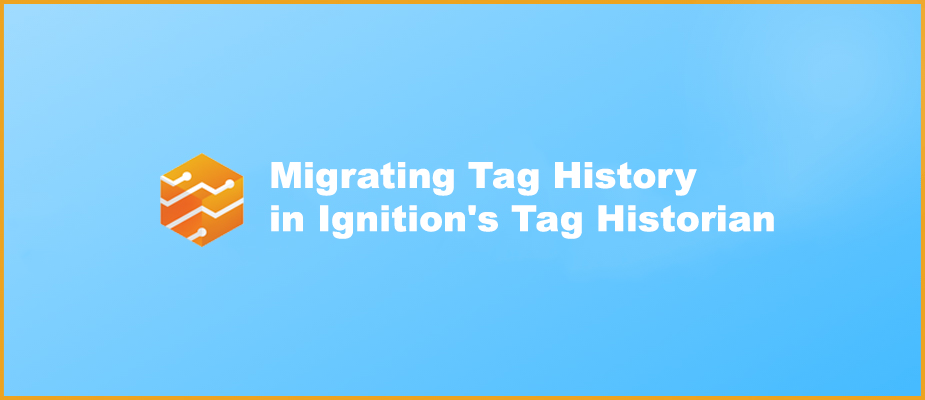 Migrating Tag History in Ignition’s Tag Historian