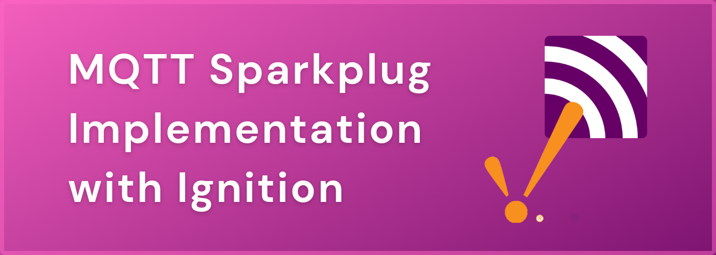 MQTT Sparkplug Implementation with Ignition