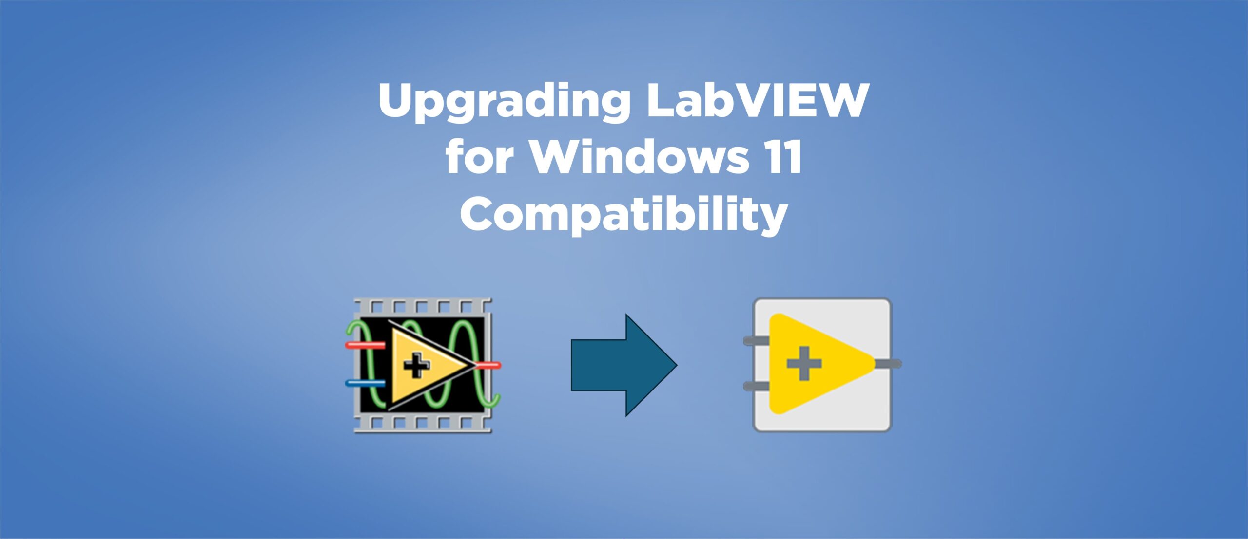 Upgrading LabVIEW for window 11 compatibility